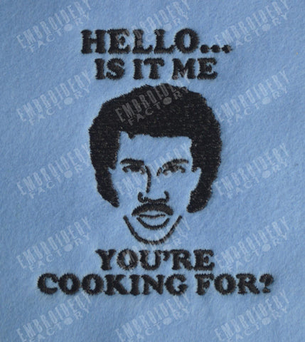 Hello is it me youre cooking for - Lionel Richie - Two Sizes
