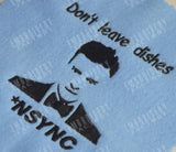 Don't leave dishes N SYNC - Justin Timberlake - Two Sizes